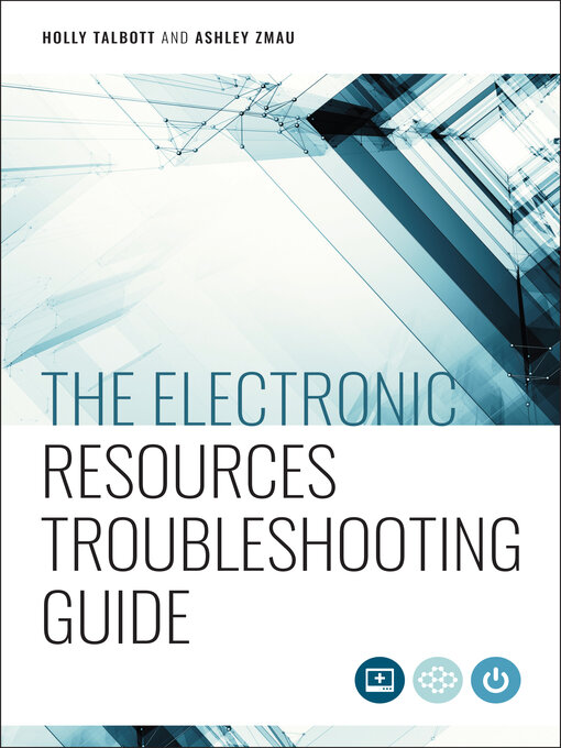 Cover image for The Electronic Resources Troubleshooting Guide